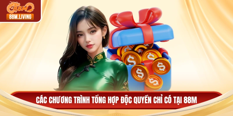 Khuyến Mãi 88M 2 Các chương trình tổng hợp độc quyền chỉ có tại 88M