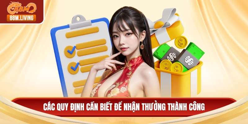 Khuyến Mãi 88M 3 Các quy định cần biết để nhận thưởng thành công